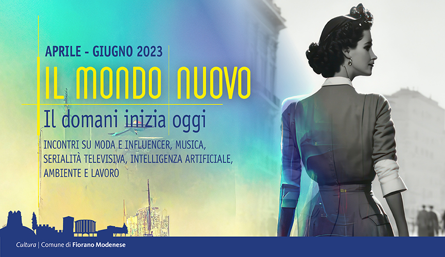 IL MONDO NUOVO. Il domani inizia oggi