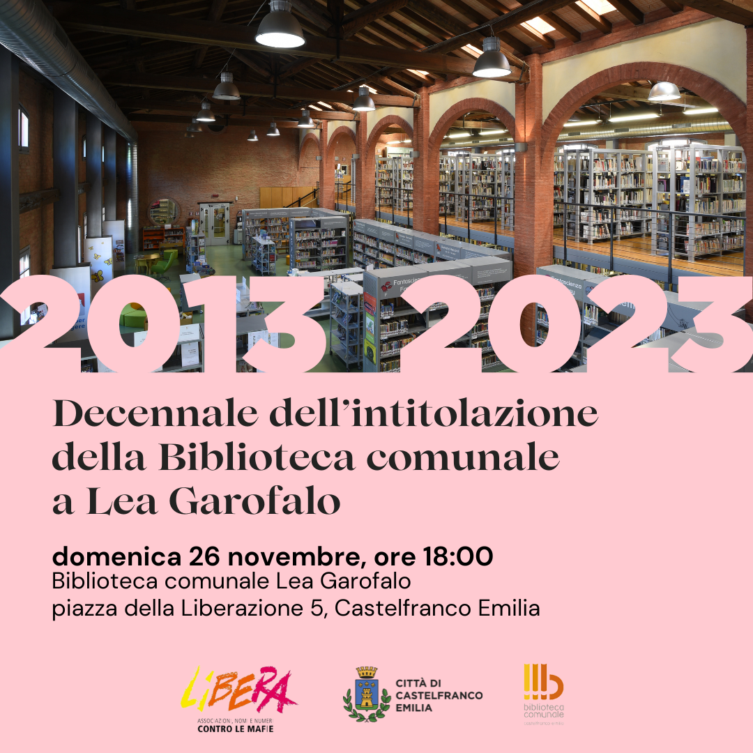 Decennale dell'intitolazione della Biblioteca "Lea Garofalo"