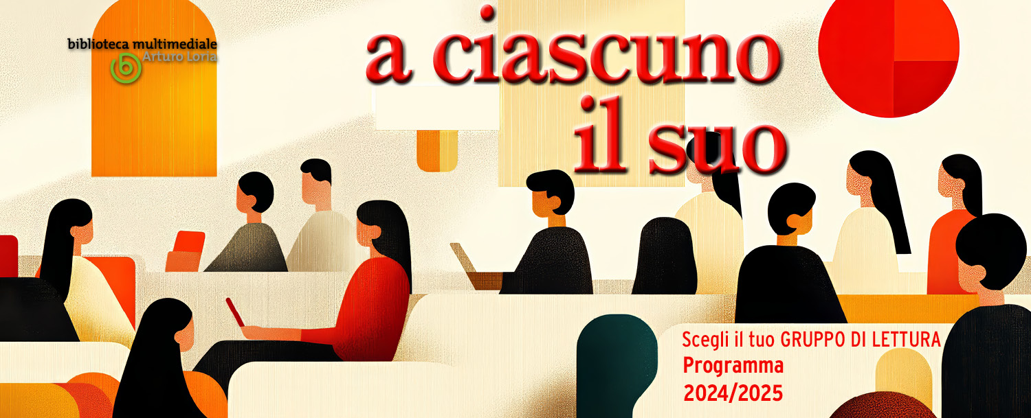 A CIASCUNO IL SUO - Scegli il tuo gruppo di lettura