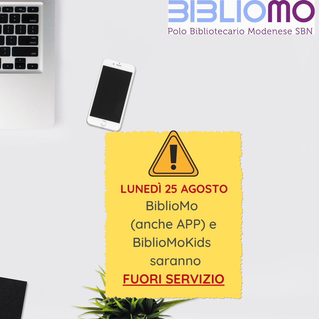 BiblioMo e BiblioMo Kids e APP 25 agosto  fuori servizio