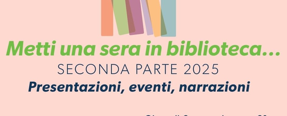 Metti una sera in Biblioteca...